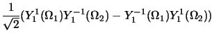 $\displaystyle \frac{1}{\sqrt{2}}(Y_1^1(\Omega_1)Y_1^{-1}(\Omega_2) -
Y_1^{-1}(\Omega_1)Y_1^1(\Omega_2))$