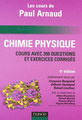 Chimie Physique cours et exercices, Paul Arnaud,  Ed. Dunod.