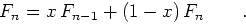 \begin{displaymath}F_n =x F_{n-1} + (1-x) F_n \qquad . \end{displaymath}