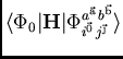$\displaystyle \langle\Phi_0\vert{\bf H}\vert\Phi_{i^{\vec{0}} j^{\vec{\rm\j}}}^{a^{\vec{\rm a}} b^{\vec{\rm b}}}\rangle$
