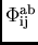 $\Phi_{\rm ij}^{\rm ab}$