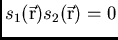 $s_1(\vec{\rm r})s_2(\vec{\rm r})=0$