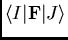 $\langle I \vert {\bf F} \vert J\rangle$
