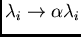 $\lambda_i \rightarrow \alpha\lambda_i$