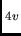 $_{4v}$
