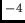 $^{-4}$