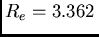 $R_e=3.362 $