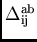$\Delta _{\rm ij}^{\rm ab}$