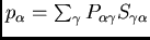 $p_\alpha = \sum_\gamma P_{\alpha\gamma}S_{\gamma\alpha}$