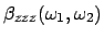 $\beta_{zzz}(\omega_1,\omega_2)$