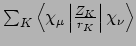 $\sum_K\left<\chi_{\mu}\left\vert\frac{Z_K}{r_{K}}\right\vert\chi_{\nu}\right>$