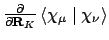 $\frac{\partial}{\partial {\mathbf
R}_K}\left<\chi_{\mu}\mid\chi_{\nu}\right>$