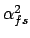$\alpha_{fs}^2$