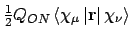 $\frac{1}{2}Q_{ON}\left<\chi_{\mu}\left\vert{\bf
r}\right\vert\chi_{\nu}\right>$