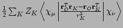 $\frac{1}{2}\sum_KZ_K\left<\chi_{\mu}\left\vert\frac{{\bf r}_O^T{\bf r}_K -
{\bf r}_O{\bf r}_K^T}{r_{K}^3}\right\vert\chi_{\nu}\right>$