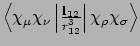 $\left<\chi_{\mu}\chi_{\nu}\left\vert\frac{{\bf l}_{12}}{r_{12}^{3}}\right\vert\chi_{\rho}\chi_{\sigma}\right>$