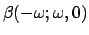 $\beta(0; \omega,-\omega)$