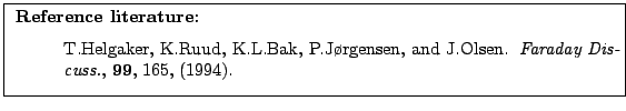 \fbox{
\parbox[h][\height][l]{12cm}{
\small
\noindent
{\bf Reference literature:...
...wblock {\em
Faraday Discuss.}, {\bf 99},\hspace{0.25em}165, (1994).
\end{list}}}