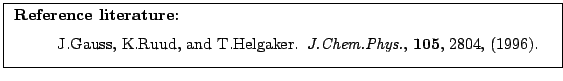 \fbox{
\parbox[h][\height][l]{12cm}{
\small
\noindent
{\bf Reference literature:...
...newblock {\em J.Chem.Phys.},
{\bf 105},\hspace{0.25em}2804, (1996).
\end{list}}}