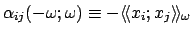 $\alpha_{ij}(-\omega;\omega)\equiv-\langle\!\langle
x_i;x_j\rangle\!\rangle_\omega$