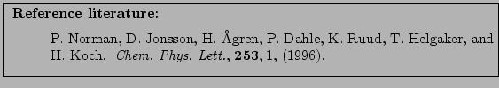 \fbox{
\parbox[h][\height][l]{12cm}{
\small
\noindent
{\bf Reference literature:...
...wblock {\em Chem.~Phys.~Lett.}, {\bf
253},\hspace{0.25em}1, (1996).
\end{list}}}