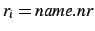 $r_i=name.nr$
