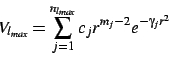 \begin{displaymath}V_{l_{max}} = \sum_{j=1}^{n_{l_{max}}} c_j r^{m_j-2} e^{-\gamma _j r^2}%%,
\end{displaymath}
