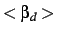 $<\beta_d>$