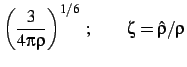 $\displaystyle \left(3\over4\pi\rho\right)^{1/6}\;;
\qquad
\zeta = \hat \rho / \rho$