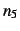 $n_5$