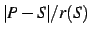 $\vert P-S\vert/r(S)$