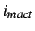 $i_{mact}$