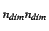 $_{n_{dim}n_{dim}}$