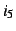 $i_5$