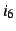 $i_6$