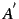 $A^{'}$