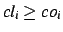 $cl_i \ge co_i$