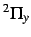 $^2\Pi_y$