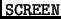 ${\tt SCREEN}$
