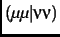 $(\mu \mu \vert \nu \nu)$