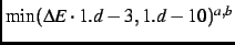 $\min(\Delta E \cdot 1.d-3,1.d-10)^{a,b}$