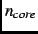 $n_{core}$
