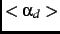 $<\alpha_d>$