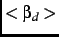 $<\beta_d>$