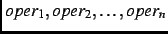 $oper_1,oper_2,\ldots,oper_n$