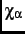 $\displaystyle \chi_\alpha$