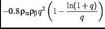 $\displaystyle - 0.8\,\rho_{\alpha}\rho_{\beta}{q}^{2}\left (1-{\frac {\ln (1+q)}{q}}
\right )$