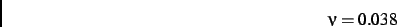 \begin{displaymath}
\nu= 0.038
\end{displaymath}