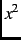 $x^2$