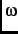 $\displaystyle \omega$